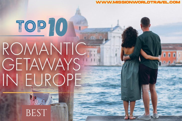 Romantic Getaways in Europe