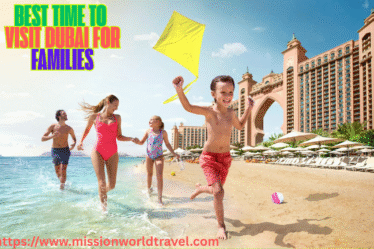 best time to visit Dubai for families