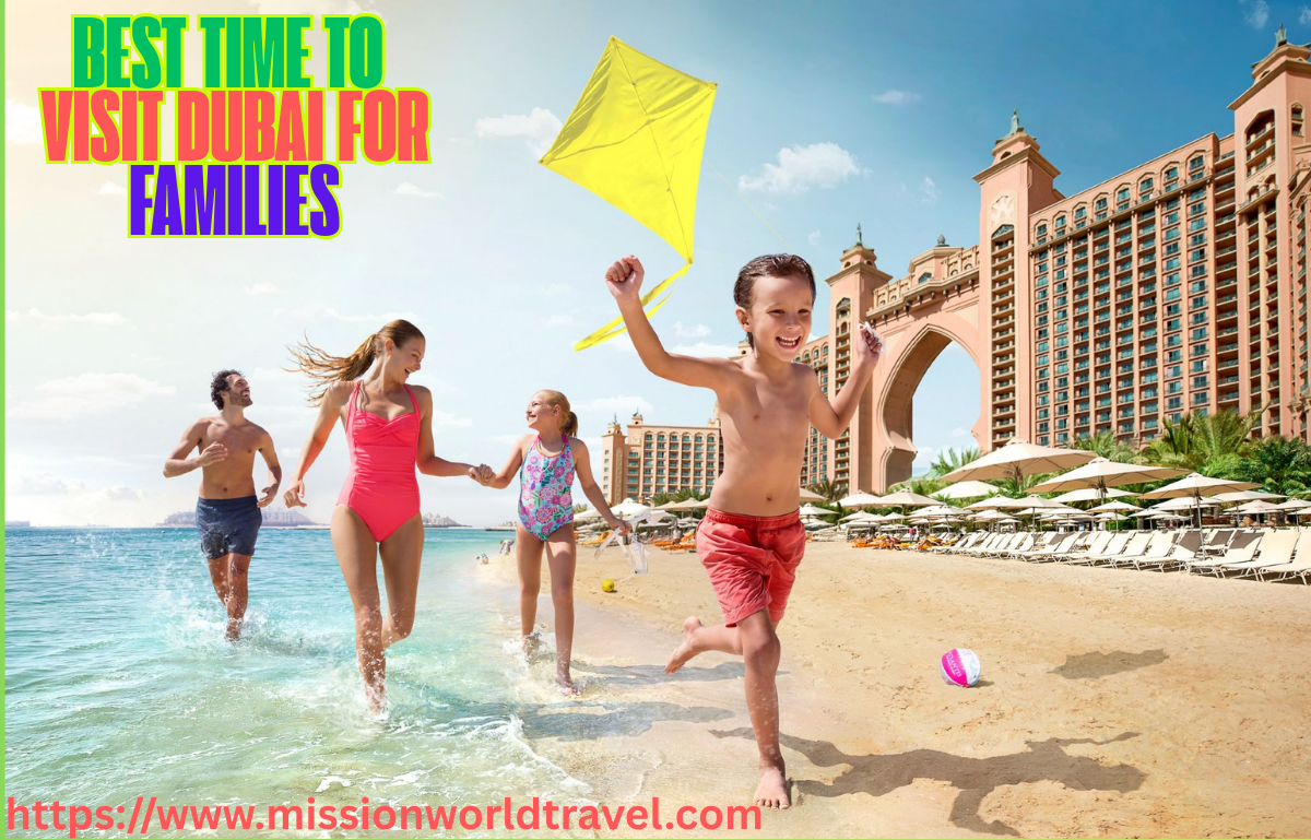 best time to visit Dubai for families